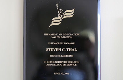 The American Immigration Law Foundation is Honored To Name Steven C. Thal Trusted Emeritus | June 30, 2006